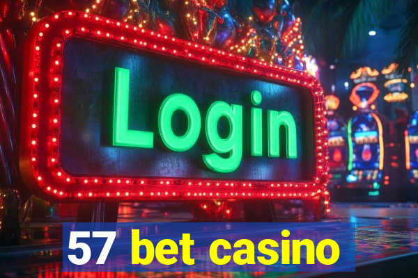 57 bet casino
